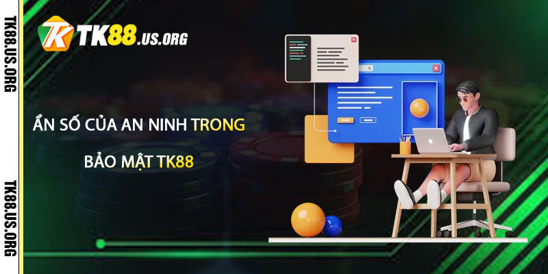 Bảo Mật TK88 – Tuyệt Đối An Toàn Minh Bạch - rovon
