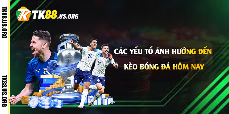 Kèo Bóng Đá Hôm Nay Là Gì? Cách Chọn Kèo Bóng Đá Tại Tk88 - rovon