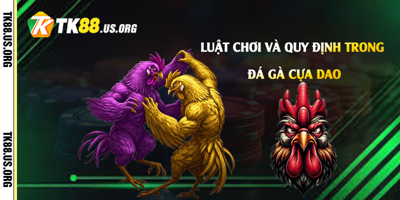 Đá Gà Cựa Dao - Hướng Dẫn Cách Chơi Đá Gà Cựa Dao - rovon