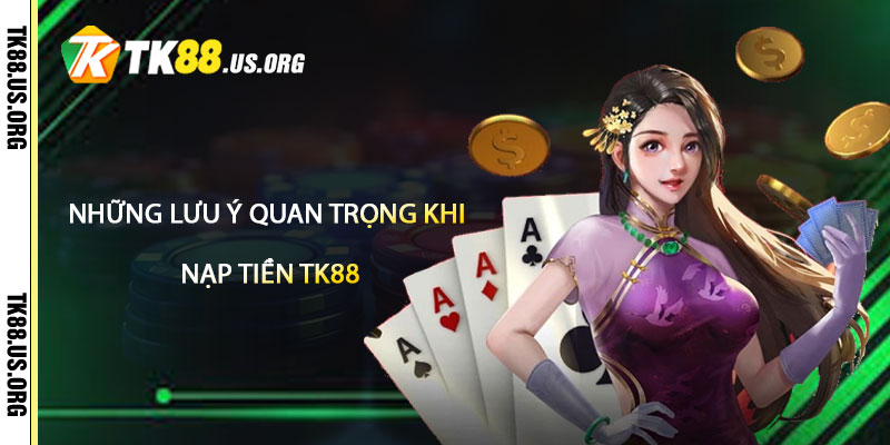 Nạp Tiền TK88 – Hướng Dẫn Nạp Tiền Uy Tín Nhất - rovon