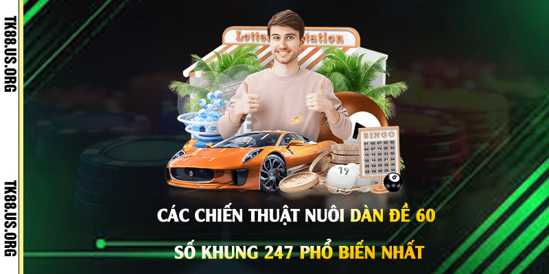 Dàn Đe 60 số khung 247 - Nuôi Lô Đề Ước Mơ Làm Giàu Nhanh Chóng - rovon