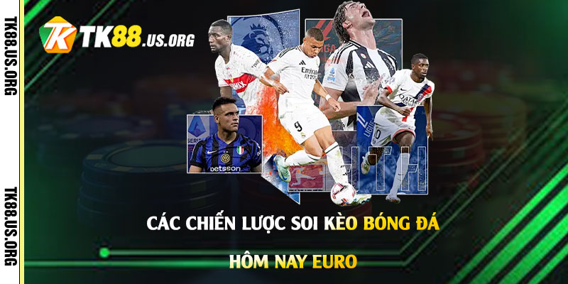 Soi Kèo Bóng Đá Hôm Nay Euro - Cách Chốt Kèo Bóng Đá Hiệu Quả - rovon