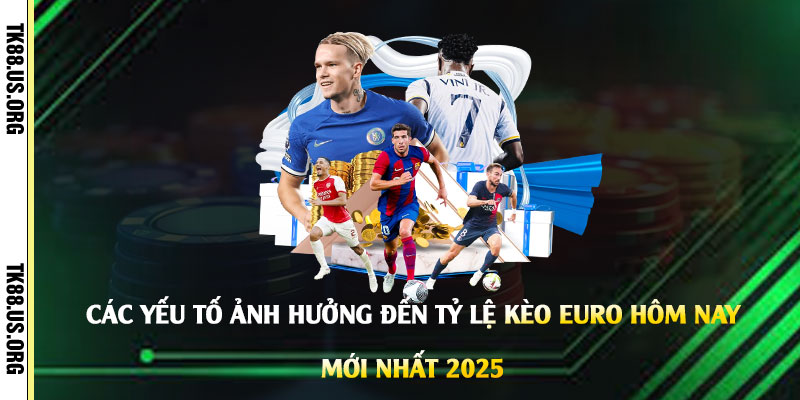 Tỷ Lệ Kèo Bóng Đá Hôm Nay Euro - Trang Xem Kèo Mới Nhất 2026 - rovon
