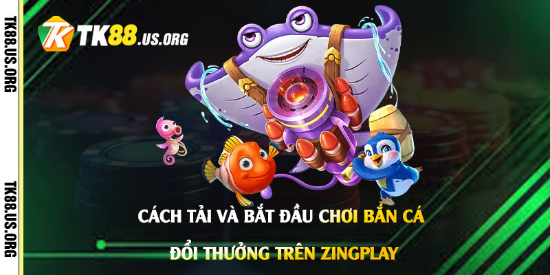 Bắn Cá Đổi Thưởng - Tải Game Bắn Cá Đổi Tiền Thật Trên Zingplay - rovon
