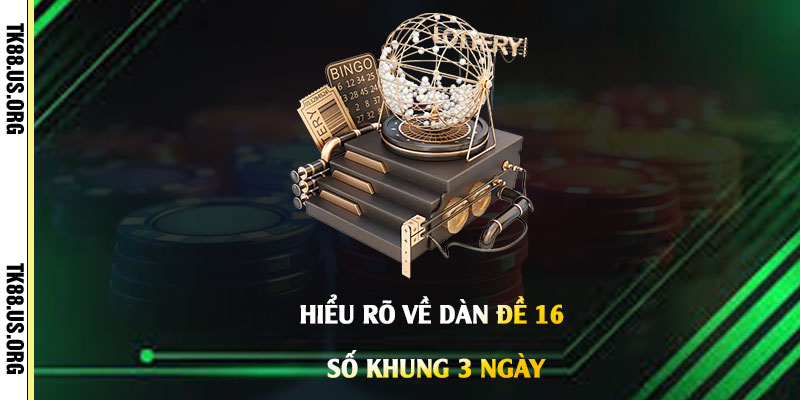 Dàn Đề 16 Số khung 3 Ngày - Cách Chọn Dàn Đề 16 Số Nuôi Quanh Năm - rovon