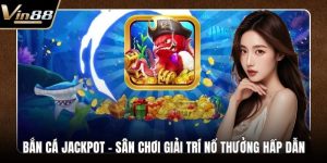 Bắn Cá VIN88 - Sân Chơi Săn Thưởng Đại Dương Xanh Biếc - rovon