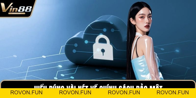 Chính Sách Bảo Mật VIN88 - An Toàn Cho Các Hội Viên - rovon