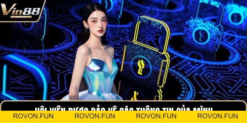 Chính Sách Bảo Mật VIN88 - An Toàn Cho Các Hội Viên - rovon