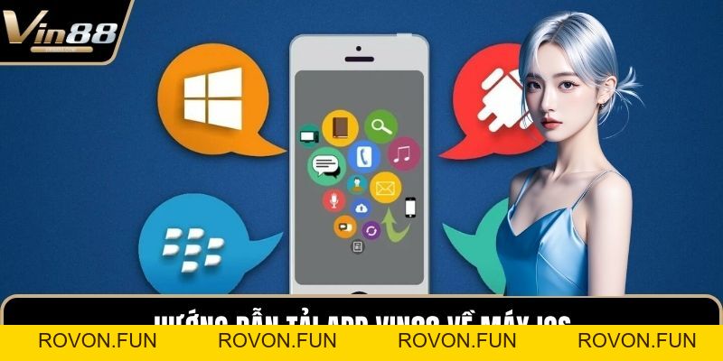 Tải App VIN88 Về Điện Thoại Nhanh Chóng An Toàn Nhất - rovon