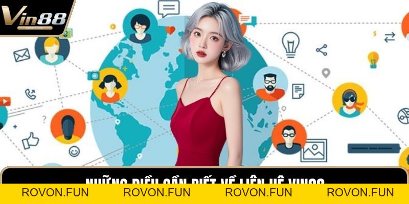 Liên Hệ VIN88 - Hướng Dẫn Đầy Đủ Cho Các Hội Viên Mới - rovon